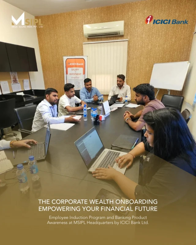 The Corporate Wealth Onboarding: Empowering Your Financial Future. Employee Induction Program and Banking Product Awareness at MSIPL Headquarters by ICICI Bank was successfully conducted, focusing on financial awareness, banking solutions, and employee empowerment through informed financial planning.

A valuable session strengthening financial knowledge and long-term growth.